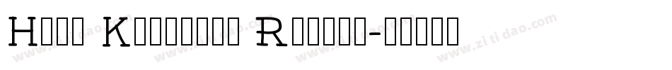 Hans Kendrick Regula字体转换